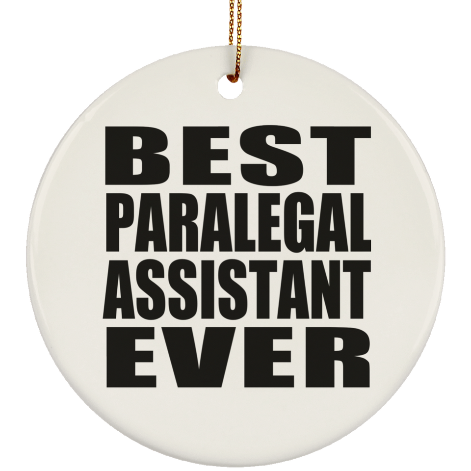 Best Paralegal Assistant Ever - Circle Ornament