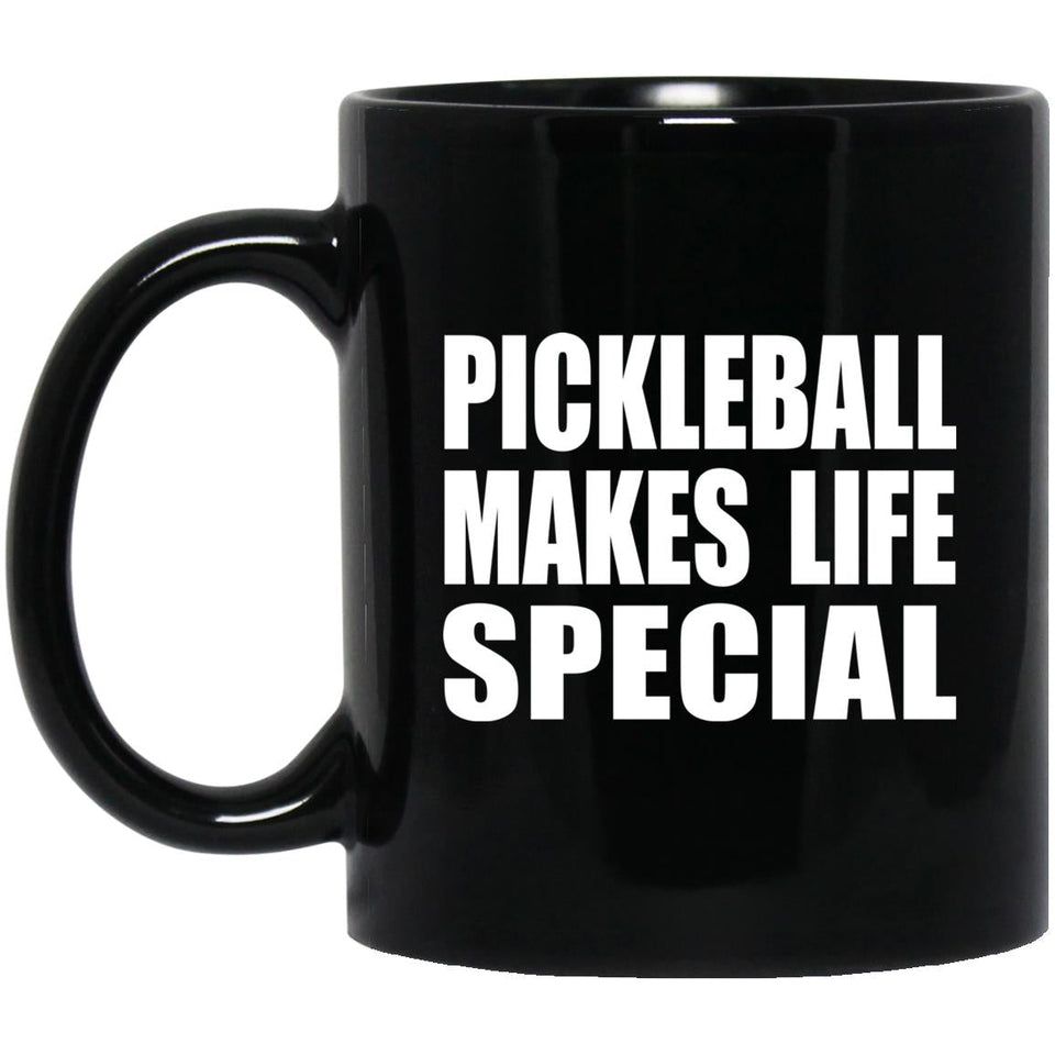 Pickleball Makes Life Special - 11oz Coffee Mug Black