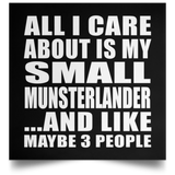 All I Care About Is My Small Munsterlander - Poster Square