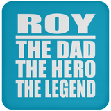 Roy The Dad The Hero The Legend - Drink Coaster