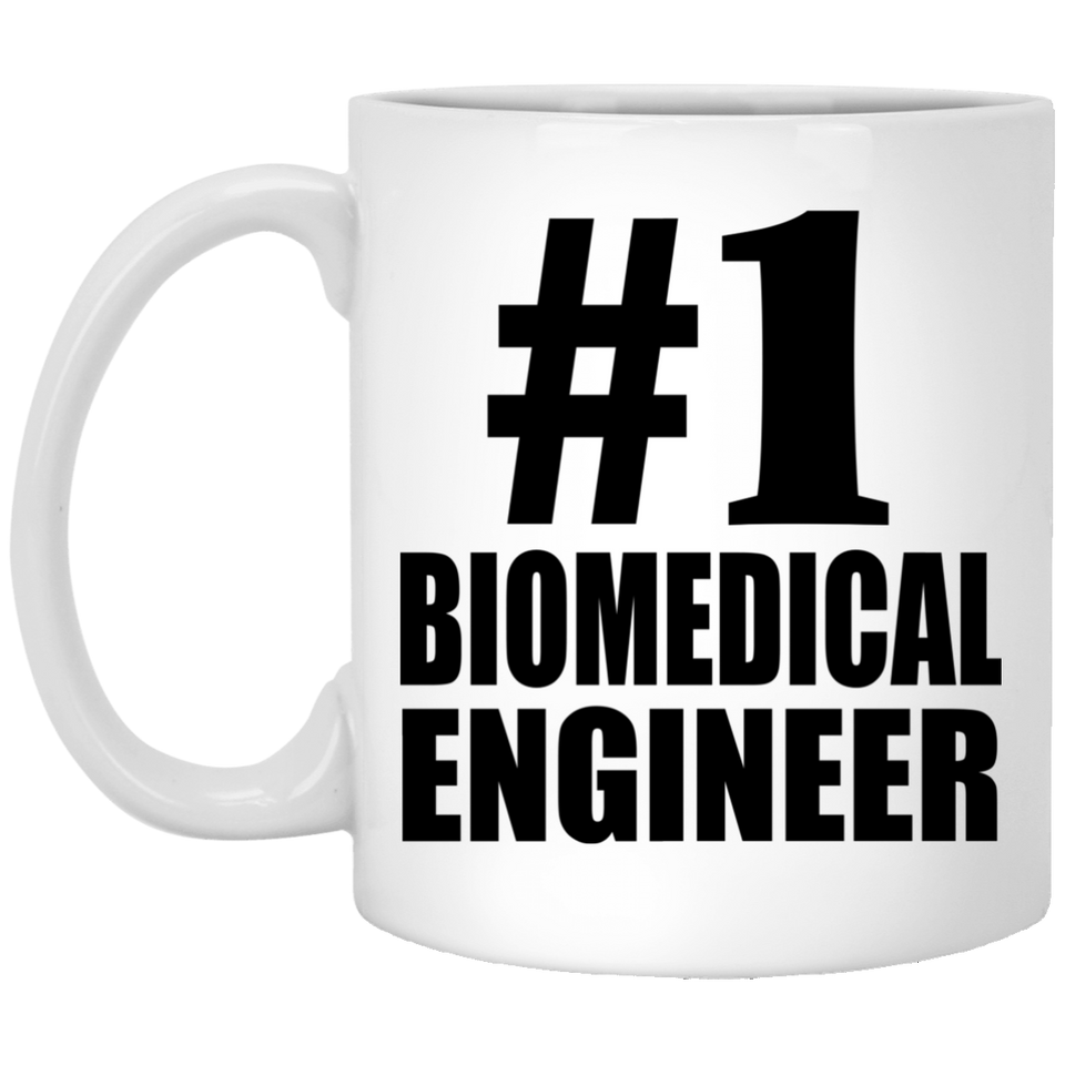 Number One #1 Biomedical Engineer - 11 Oz Coffee Mug