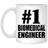 Number One #1 Biomedical Engineer - 11 Oz Coffee Mug