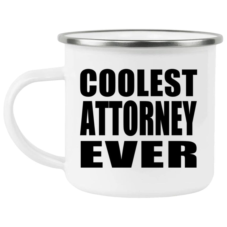 Coolest Attorney Ever - 12oz Camping Mug