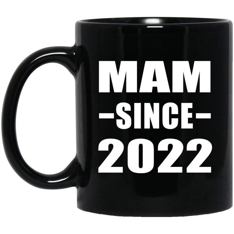 Mam Since 2022 - 11oz Coffee Mug Black