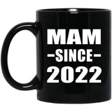 Mam Since 2022 - 11oz Coffee Mug Black