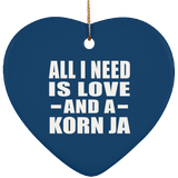 All I Need Is Love And A Korn Ja - Heart Ornament