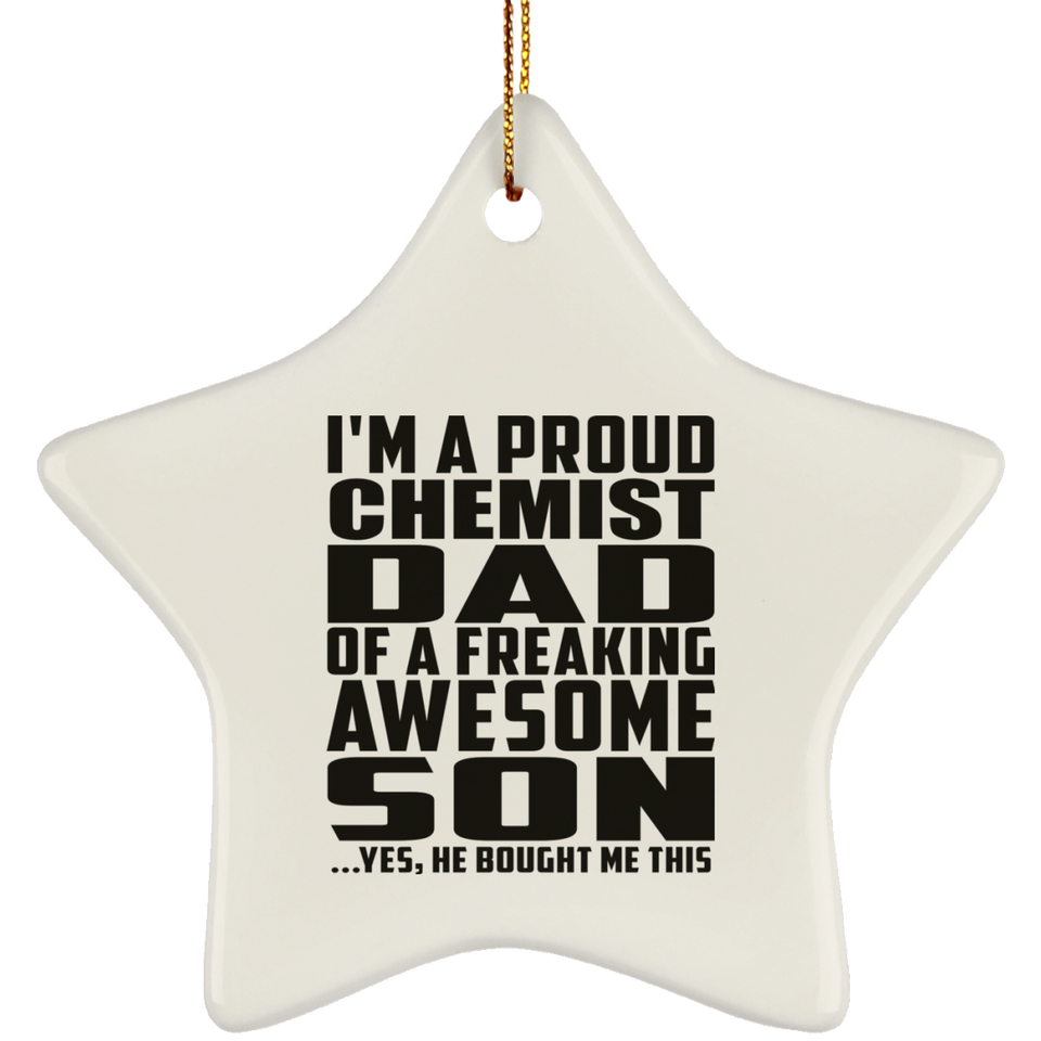 Proud Chemist Dad Of Awesome Son - Star Ornament