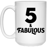 5th Birthday 5 & Fabulous - 15oz Coffee Mug