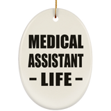 Medical Assistant Life - Oval Ornament