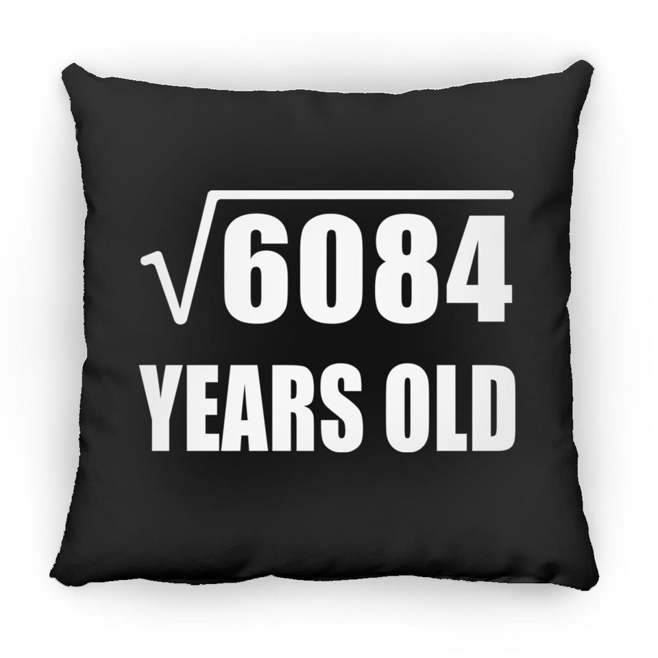 78th Birthday Square Root of 6084 Years Old - Throw Pillow Black