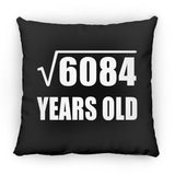 78th Birthday Square Root of 6084 Years Old - Throw Pillow Black