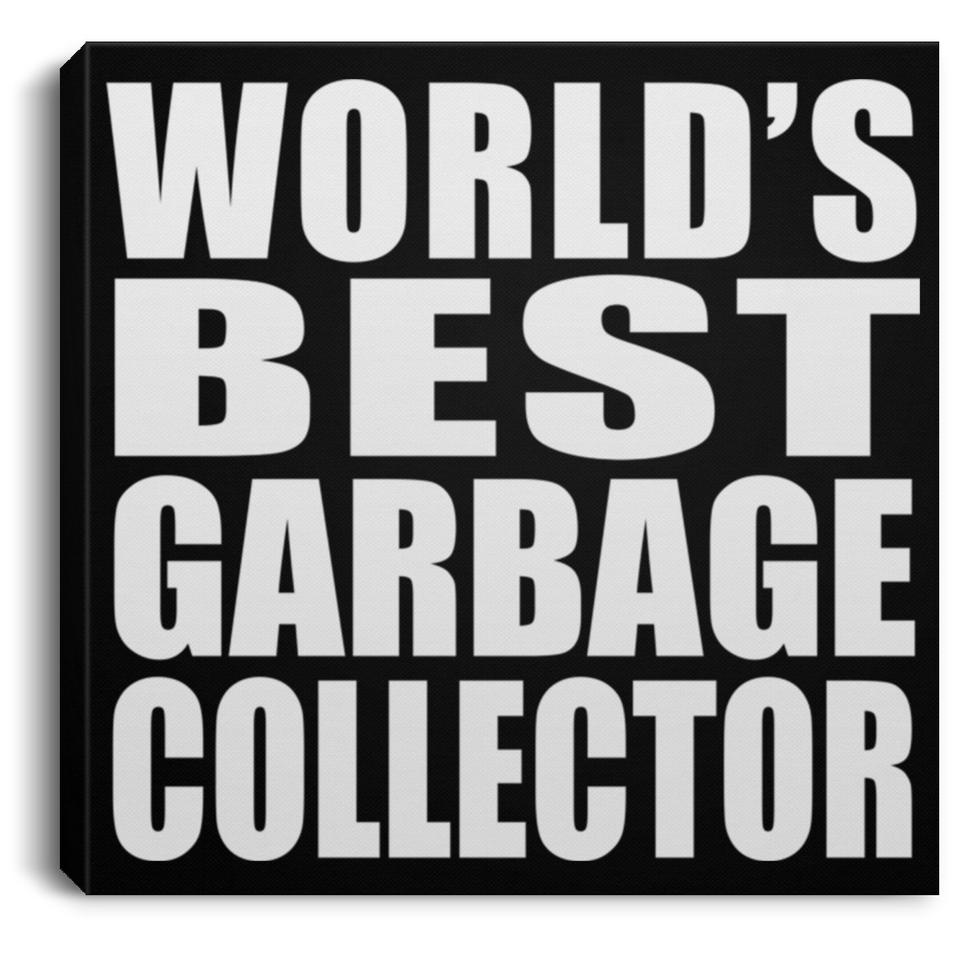 World's Best Garbage Collector - Canvas Square