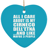 All I Care About Is My Cirneco Dell'etna - Heart Ornament