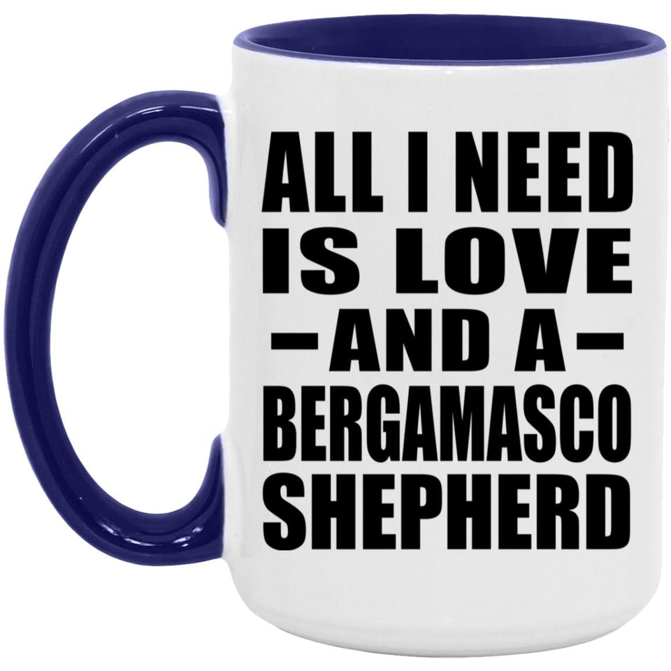 All I Need Is Love And A Bergamasco Shepherd - 15oz Accent Mug Purple