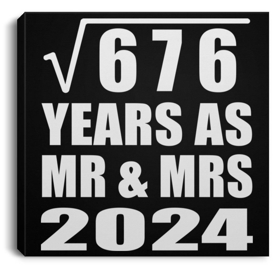 26th Anniversary Square Root of 676 Years As Mr & Mrs 2024 - Canvas Square