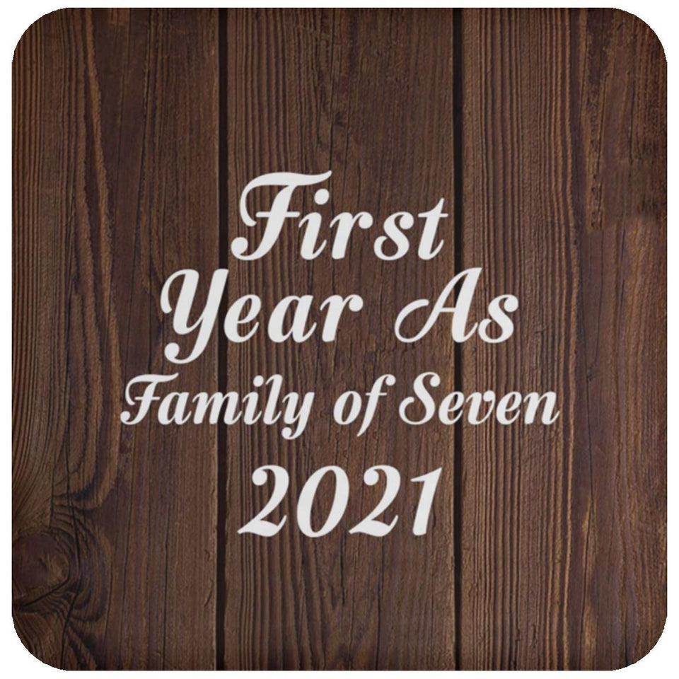 First Year As Family Of Seven 2021 - Drink Coaster D