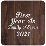 First Year As Family Of Seven 2021 - Drink Coaster D