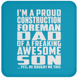 Proud Construction Foreman Dad Of Awesome Son - Drink Coaster