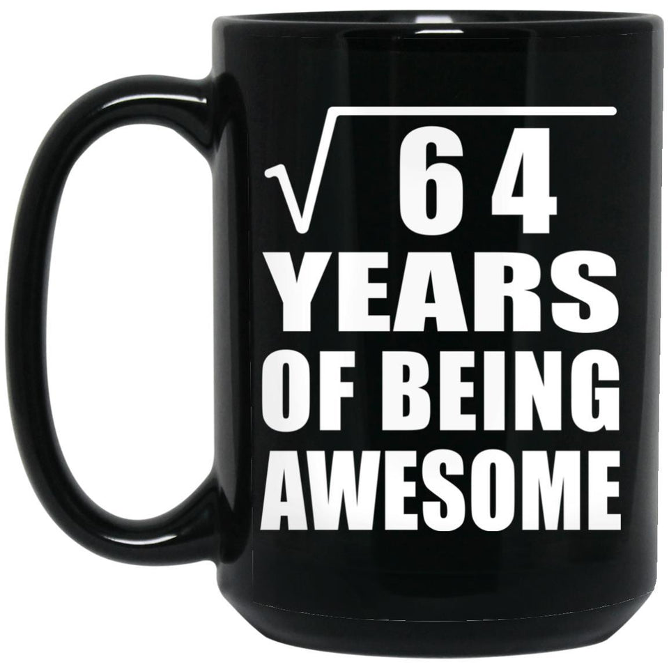 8th Birthday Square Root of 64 Years of Being Awesome - 15oz Coffee Mug Black