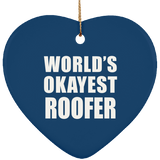 World's Okayest Roofer - Heart Ornament