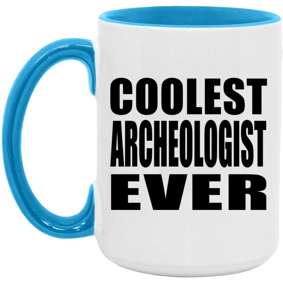 Coolest Archeologist Ever - 15oz Accent Mug Blue