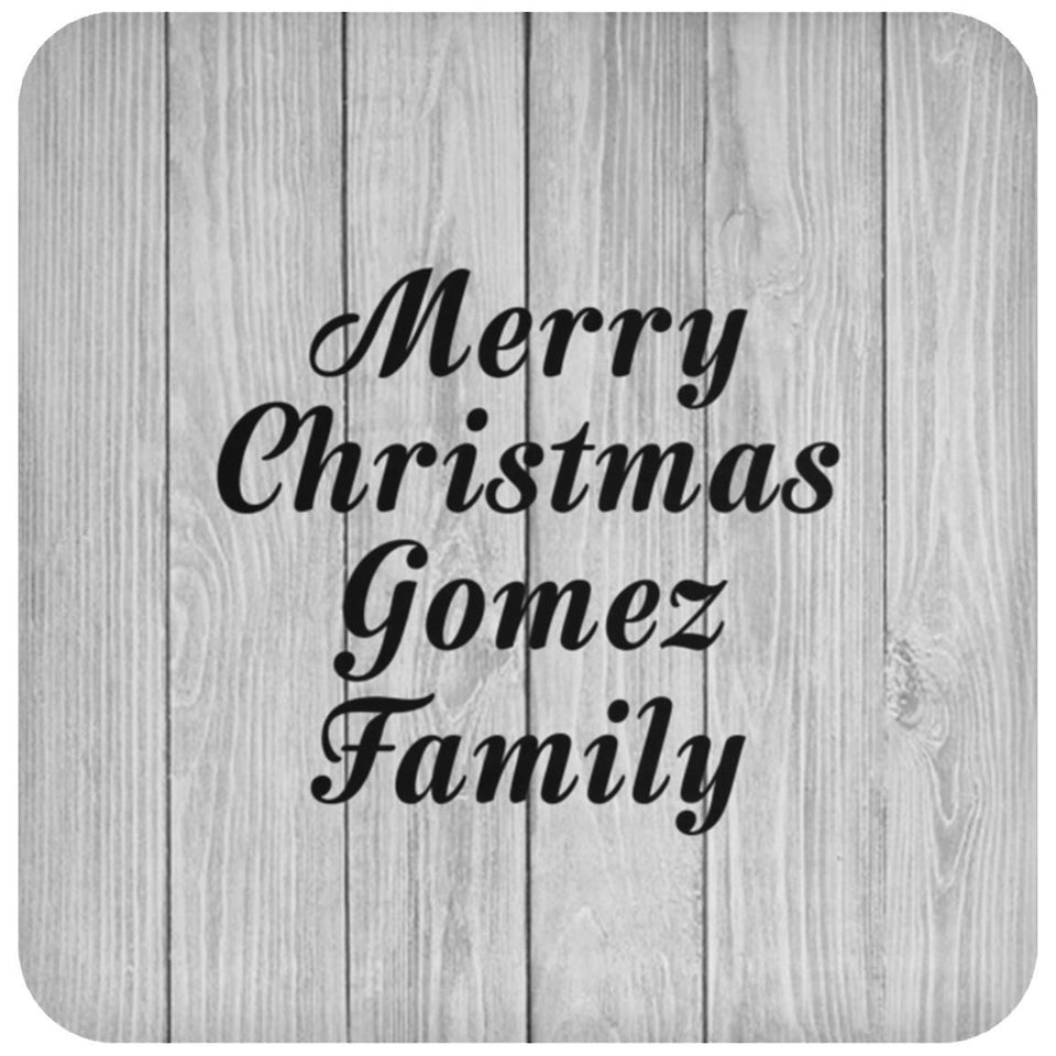 Merry Christmas Gomez Family - Drink Coaster F