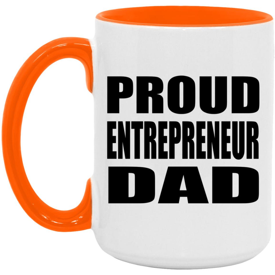 Proud Entrepreneur Dad - 15oz Accent Mug Orange