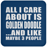 All I Care About Is Golden Doodle - Drink Coaster