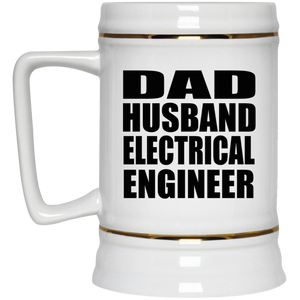 Dad Husband Electrical Engineer - Beer Stein