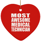 Most Awesome Medical Technician - Heart Ornament