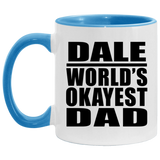 Dale World's Okayest Dad - 11oz Accent Mug Blue