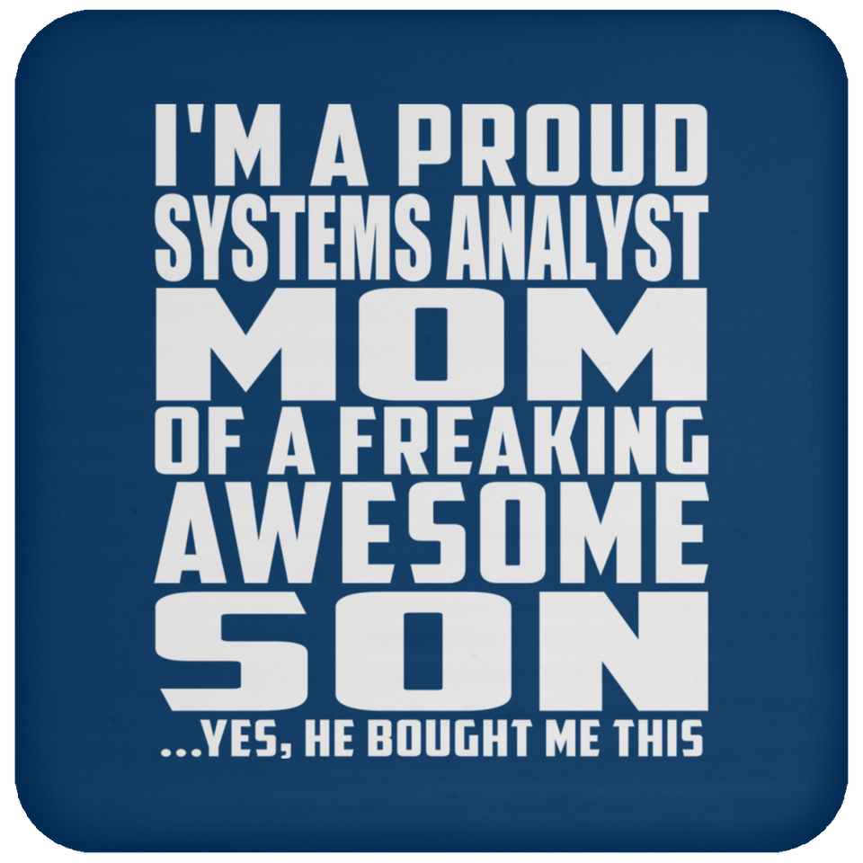 Proud Systems Analyst Mom Of Awesome Son - Drink Coaster