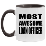 Most Awesome Loan Officer - 11oz Accent Mug Black