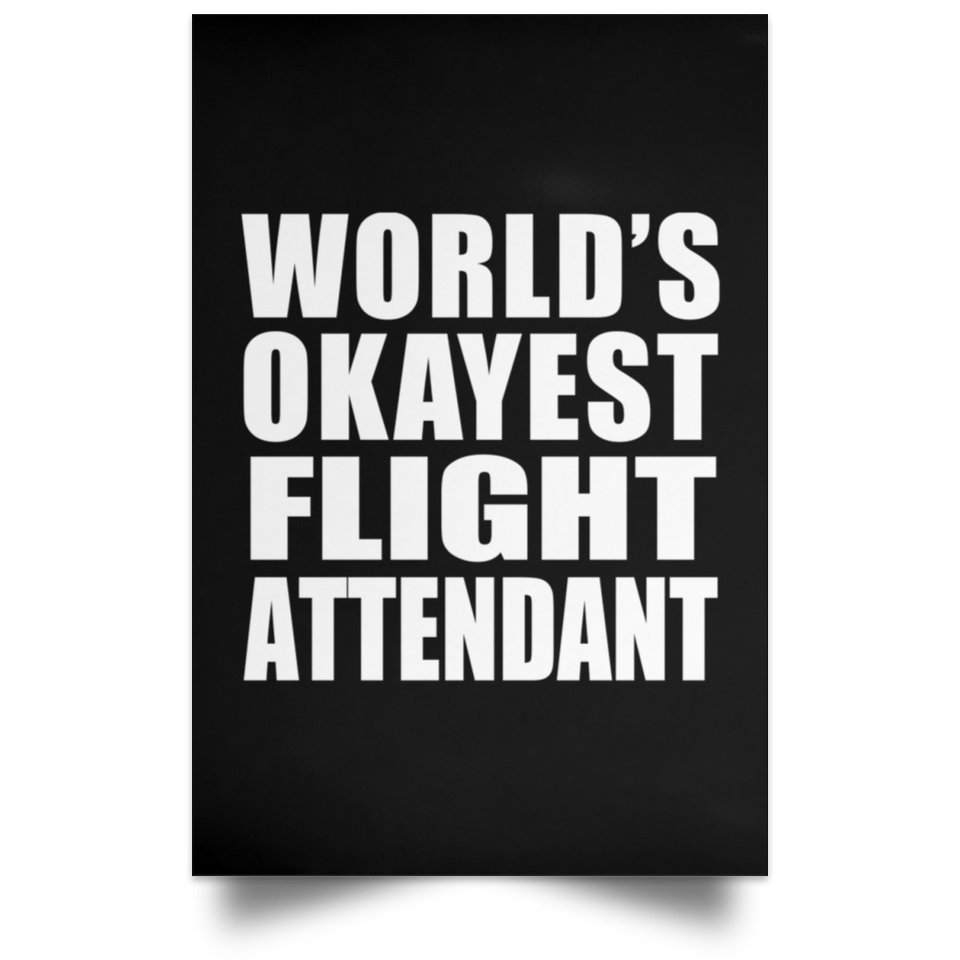 World's Okayest Flight Attendant - Poster Portrait