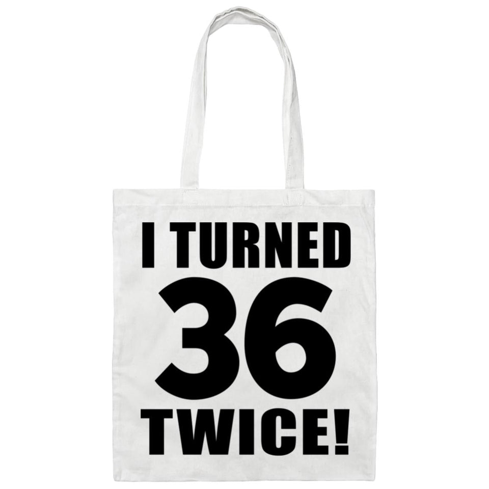 72nd Birthday I Turned 36 Twice - Tote Bag White