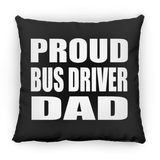 Proud Bus Driver Dad - Throw Pillow Black