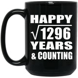 Happy 36th Anniversary Square Root of 1296 Years & Counting - 15oz Coffee Mug Black