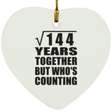 12th Anniversary Square Root of 144 Years Who's Counting - Heart Ornament