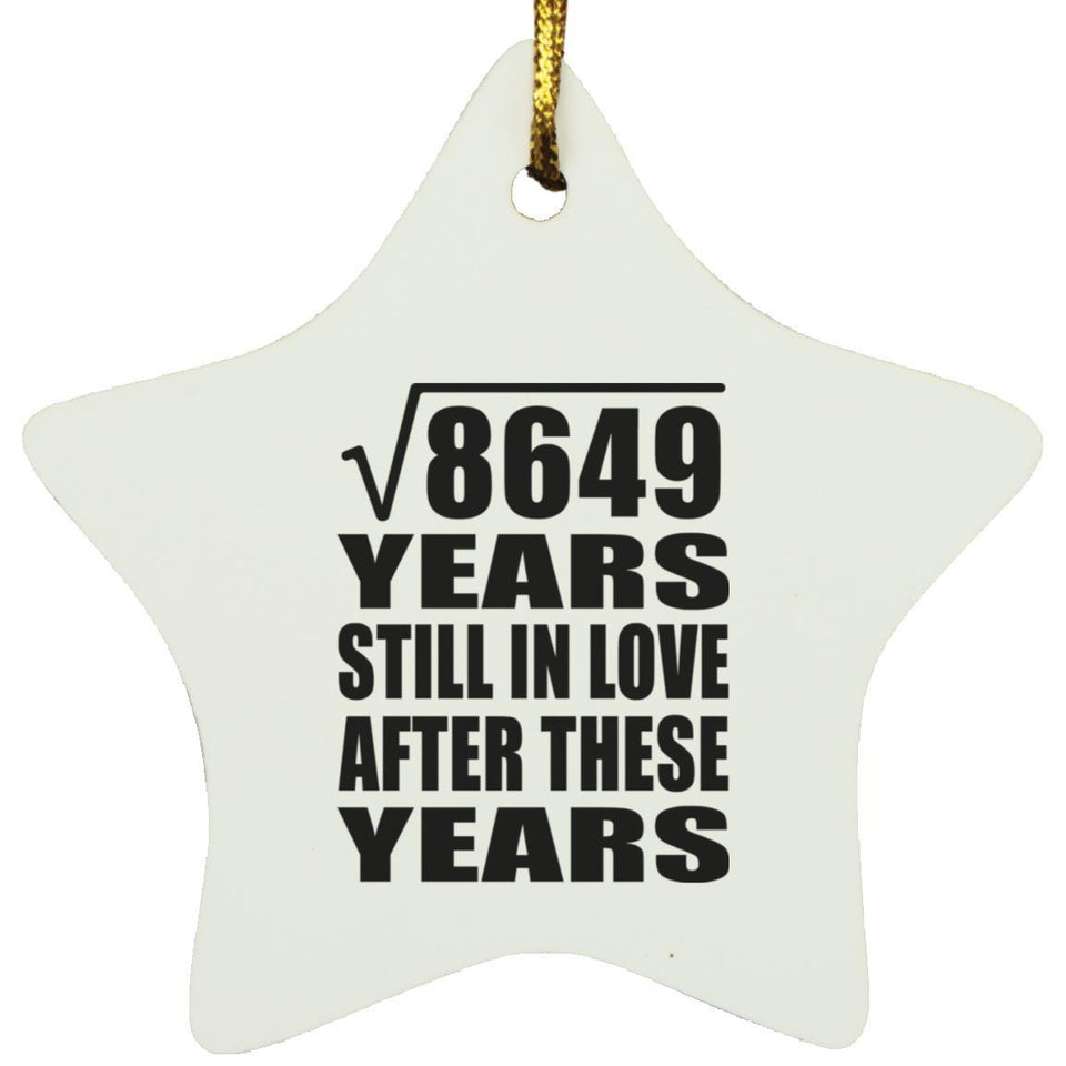 93rd Anniversary Square Root of 8649 Years Still In Love - Star Ornament
