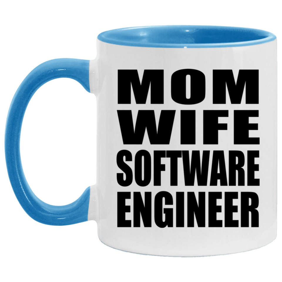 Mom Wife Software Engineer - 11oz Accent Mug Blue