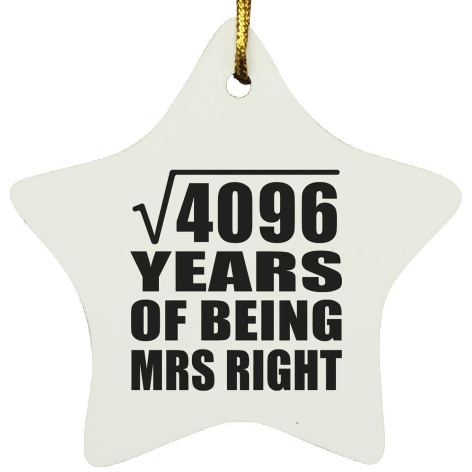64th Anniversary Square Root of 4096 Years of Being Mrs Right - Star Ornament