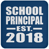 School Principal Established EST. 2018 - Drink Coaster