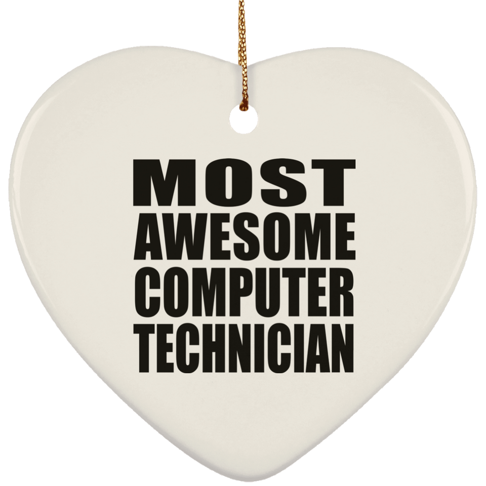 Most Awesome Computer Technician - Heart Ornament