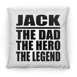 Jack The Dad The Hero The Legend - Throw Pillow
