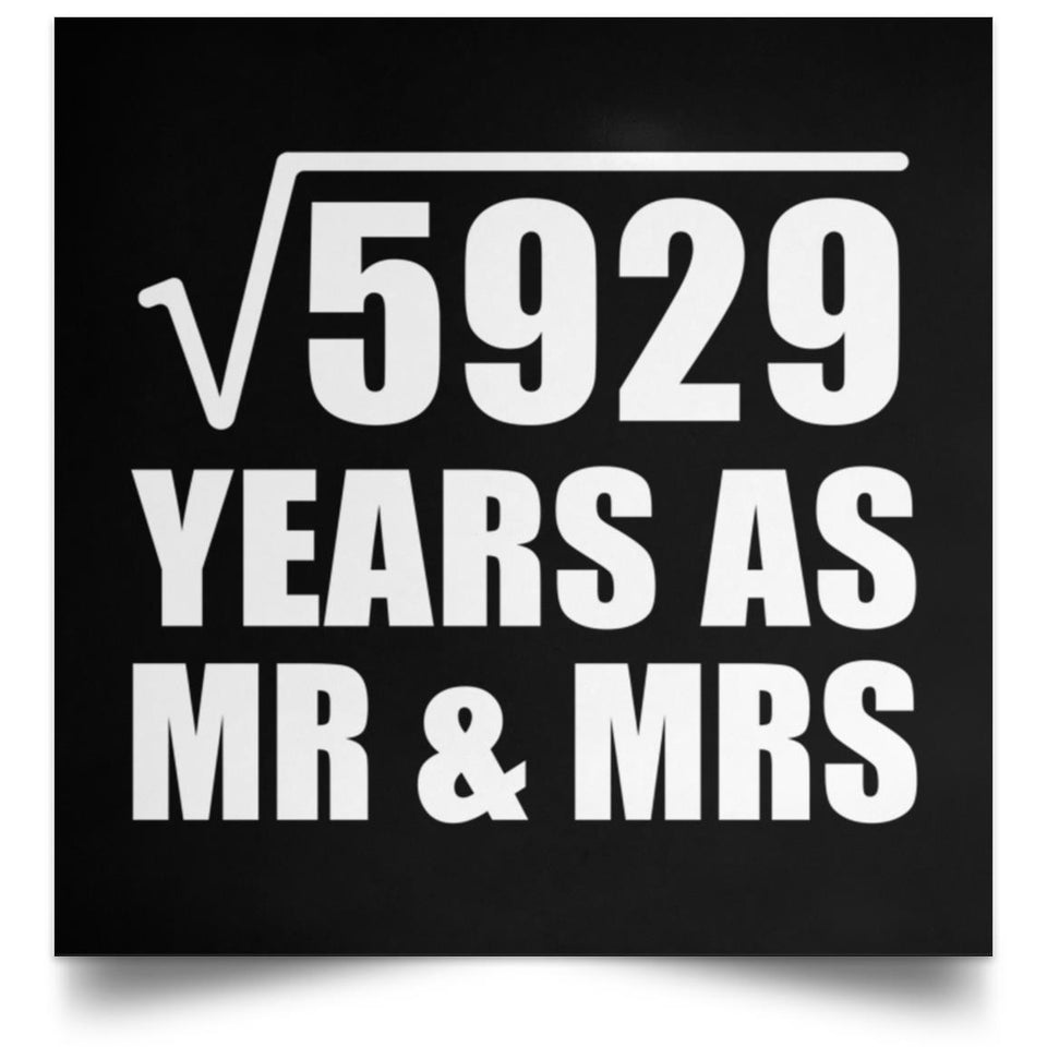 77th Anniversary Square Root of 5929 Years As Mr & Mrs - Poster Square