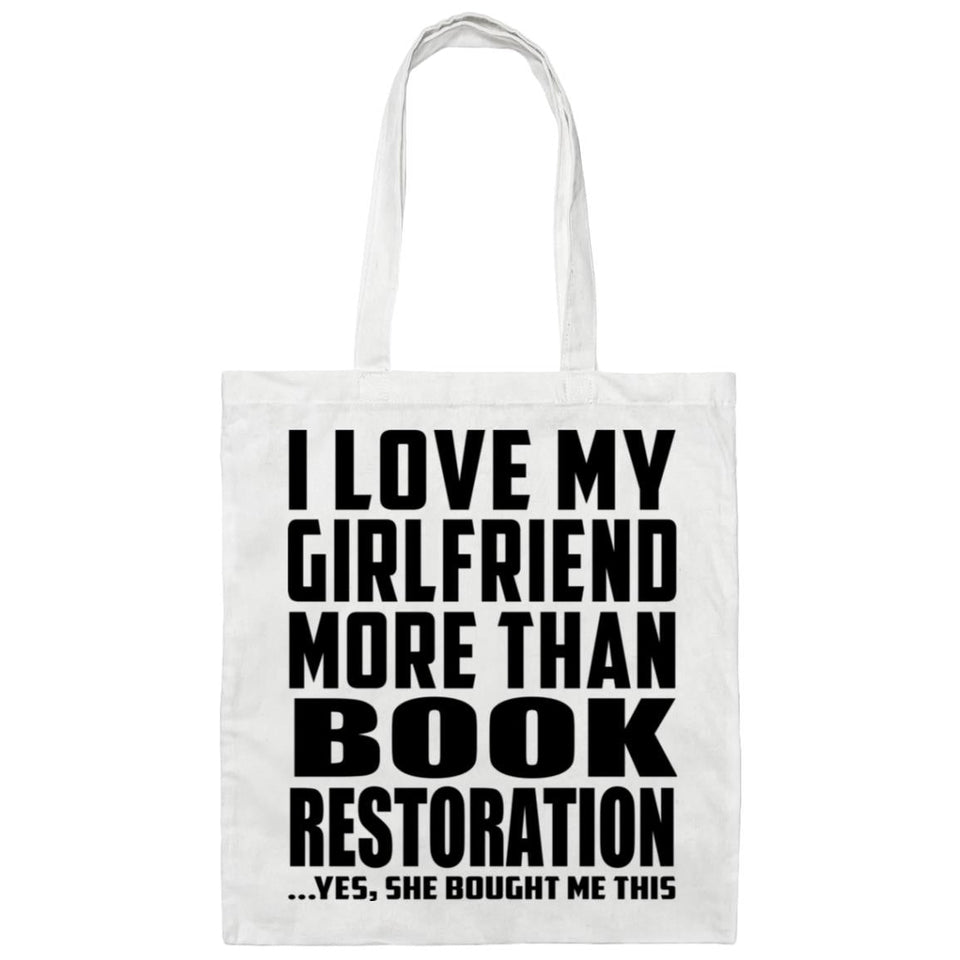 I Love My Girlfriend More Than Book Restoration - Tote Bag White
