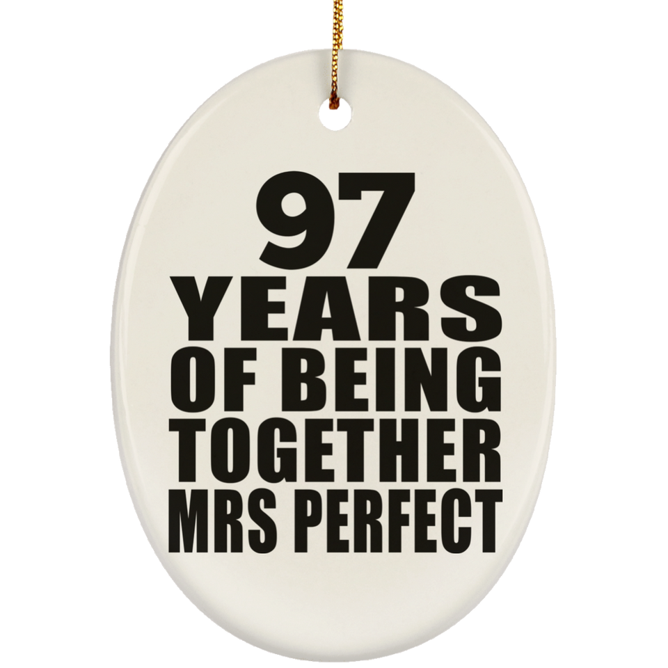 97th Anniversary 97 Years Of Being Mrs Perfect - Oval Ornament