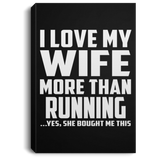 I Love My Wife More Than Running - Canvas Portrait