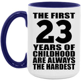23rd Birthday First 23 Years of Childhood Are The Hardest - 15oz Accent Mug Purple