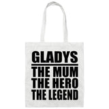Gladys The Mum The Hero The Legend - Tote Bag White